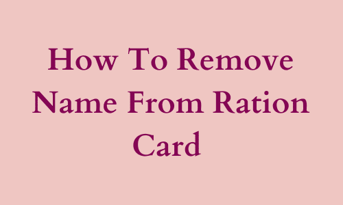 How To Remove Name From Ration Card