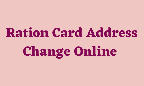 Ration Card Address Change