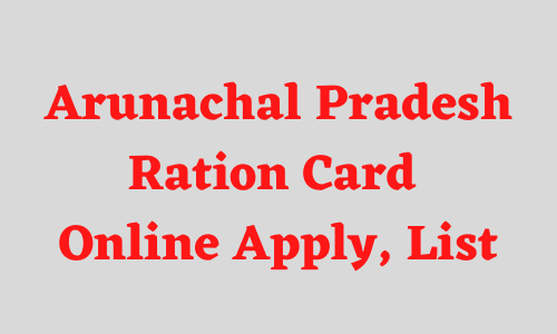 Ration Card Arunachal Pradesh 
