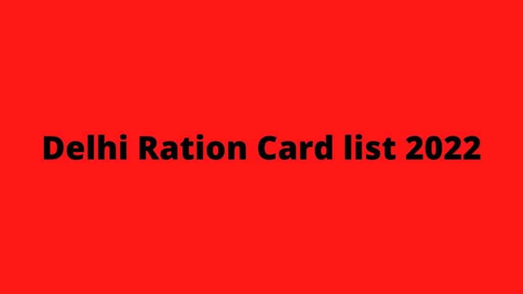 Delhi Ration Card List 2022